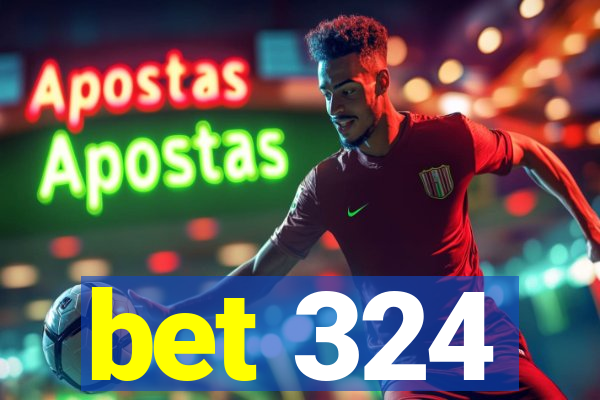 bet 324